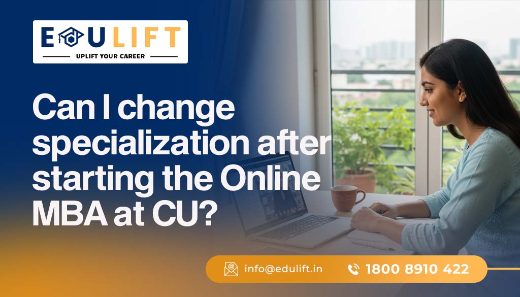 Can I Change Specialization in CU Online MBA