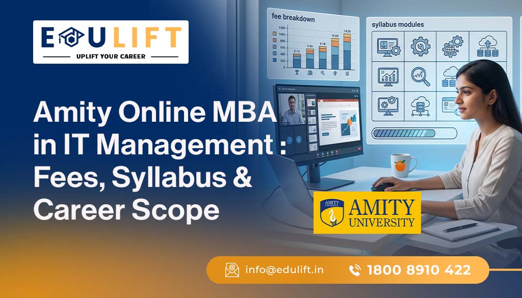 Amity Online MBA in IT Management Fees, Syllabus & Career Scope