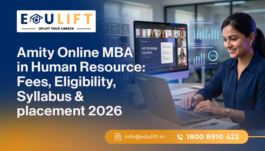 Amity Online MBA in Human Resource Fees, Eligibility, Syllabus & placement 2026