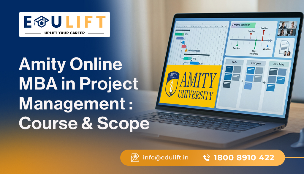 Amity Online MBA in Project Management Course & Scope