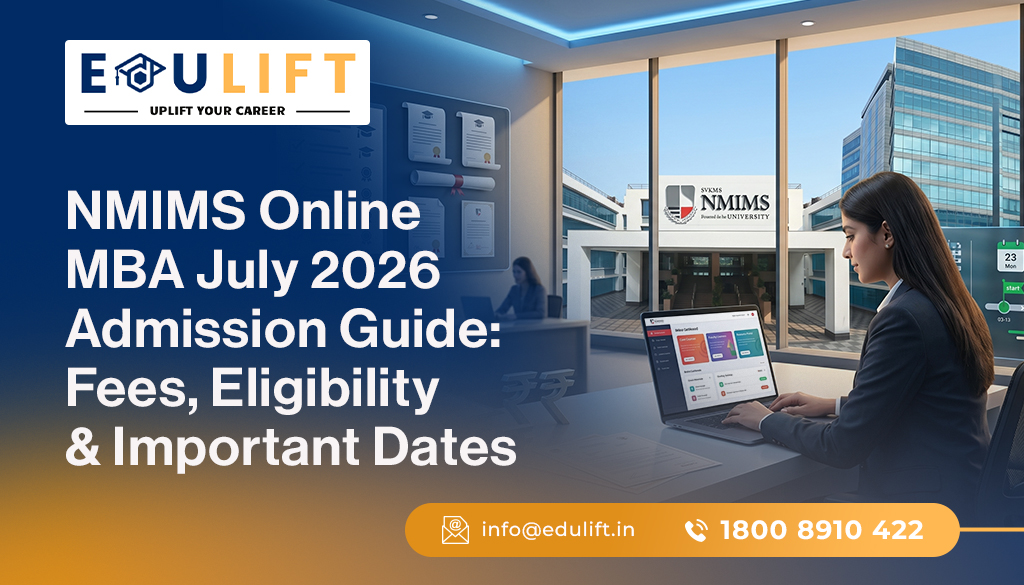NMIMS Online MBA July 2026 Admission Guide Fees, Eligibility & Important Dates