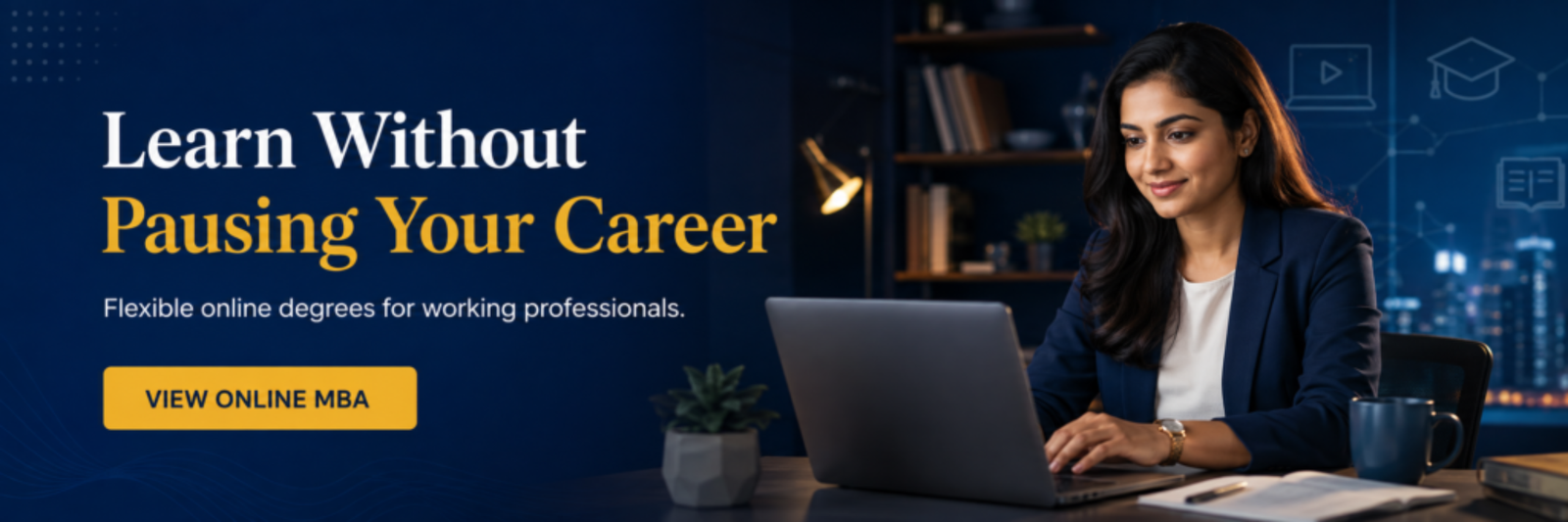 Flexible online degrees for working professionals